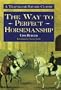 The Way to Perfect Horsemanship (Trafalgar Square Classic)