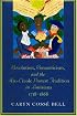 Revolution, Romanticism, and the Afro-Creole Protest Tradition in Louisiana, 1718-1868