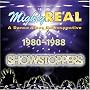 MightyREAL, A Dance Floor Retrospective: 1980 - 1988  "SHOWSTOPPERS"