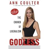 Godless: The Church of Liberalism ~ Ann Coulter