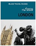 Running The World: London, England (Blaze Travel Guides)