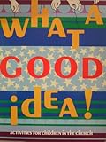 What a good idea! : activities for children in the Church