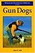 Gun Dogs (Master Training Series)