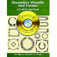 Decorative Wreaths and Frames CD-ROM and Book (Dover Electronic Series)