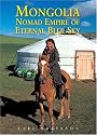 Mongolia: Nomad Empire of the Eternal Blue Sky (Companion Series)