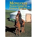 Mongolia: Nomad Empire of Eternal Blue Sky (Odyssey Mongolia)