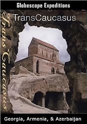 Transcaucasus:  Georgia, Armenia, & Azerbaijan