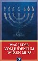 Was jeder vom Judentum wissen muss