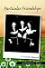 Particular Friendships: A Convent Memoir