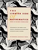 The Lighter Side of Mathematics: Proceedings of the Eugene Strens Memorial Conference on Recreational Mathematics and its History (Spectrum)