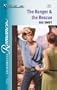 Ranger & The Rescue (Silhouette Romance)