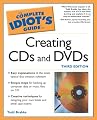 The Complete Idiot's Guide to Creating CDs and DVDs