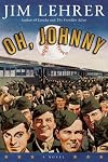Oh, Johnny: A Novel