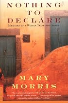 Nothing to Declare: Memoirs of a Woman Traveling Alone