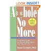 Asshole No More (The Asshole Saga, Volume 1)