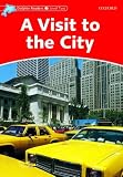 Dolphin Readers Level 2: A Visit to the City (Dolphin Readers Level 2: 425-Word Vocabulary)
