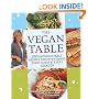 The Vegan Table: 200 Unforgettable Recipes for Entertaining Every Guest at Every Occasion
