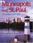 Minneapolis and St. Paul: Minnesota's...