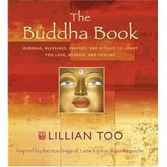 The Buddha Book: Buddhas, Blessings, Prayers, And Rituals To Grant You Love, Wisdom, And Healing