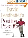 David Leadbetter's Positive Practice