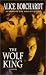The Wolf King (Legends of the Wolves, Book 3)