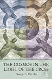 The Cosmos in the Light of the Cross