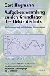 Aufgabensammlung zu den Grundlagen der Elektrotechnik
