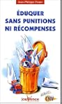 Eduquer sans punitions ni r�compenses