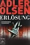 Erl�sung: Der dritte Fall f�r Carl M�rck, Sonderdezernat Q Thriller