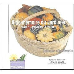 Aide-m�moire du jardinier, tome 1 : Potagers, vergers