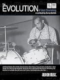 The Evolution of Jazz Drumming: A Workbook for Applied Drumset Students [With CD (Audio) and DVD]   [EVOLUTION JAZZ DRUM-W/CD W/DVD] [Paperback]