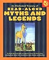 An Illustrated Treasury of Read-Aloud Myths and Legends: More than 40 of the World's Best-Loved Myths and Legends Including Greek, Roman, Celtic, Scandinavian, ... Indian, Mexican, and Many More (Read-Aloud)