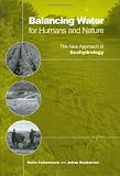 Balancing Water for Humans and Nature: The New Approach in Ecohydrology