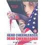 Head Cheerleader Dead Cheerleader [2000]