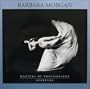 Barbara Morgan (Aperture Masters of Photography)