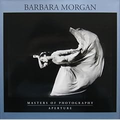 Barbara Morgan (Aperture Masters of Photography)