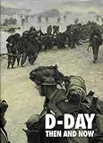 D-Day Then and Now