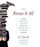 The Know-It-All: One Man's Humble Quest to Become the Smartest Person in the World