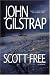 Books : Scott Free: A Thriller by the Author of EVEN STEVEN and NATHAN'S RUN