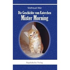 Die Geschichte vom Katerchen Mister Morning