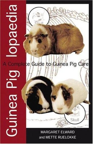 Guinea Piglopaedia: A Complete Guide to Guinea Pig Care (Complete Guide To... (Ringpress Books))