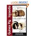 Guinea Piglopaedia: a Complete Guide to Guinea Pigs (Complete Guide To... (Ringpress Books))