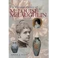 Ceramic Career Of M Louise Mclaughlin (Ohio Bicentennial)