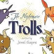The Nightmare Trolls | [Jewel Guipre]