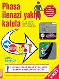 Phasa Ilenazi Yakho Kalula (Pass Your .....) (Zulu Edition)