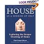 House As a Mirror of Self: Exploring the Deeper Meaning of Home