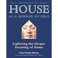 House as a Mirror of Self: Exploring the Deeper Meaning of Home