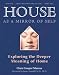 House As a Mirror of Self: Exploring the Deeper Meaning of Home