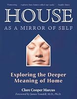 House As a Mirror of Self: Exploring the Deeper Meaning of Home