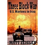 Three Block War: U.S. Marines in Iraq